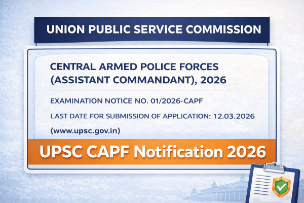 UPSC CAPF AC 2026 Notification – 349 Posts Apply Online